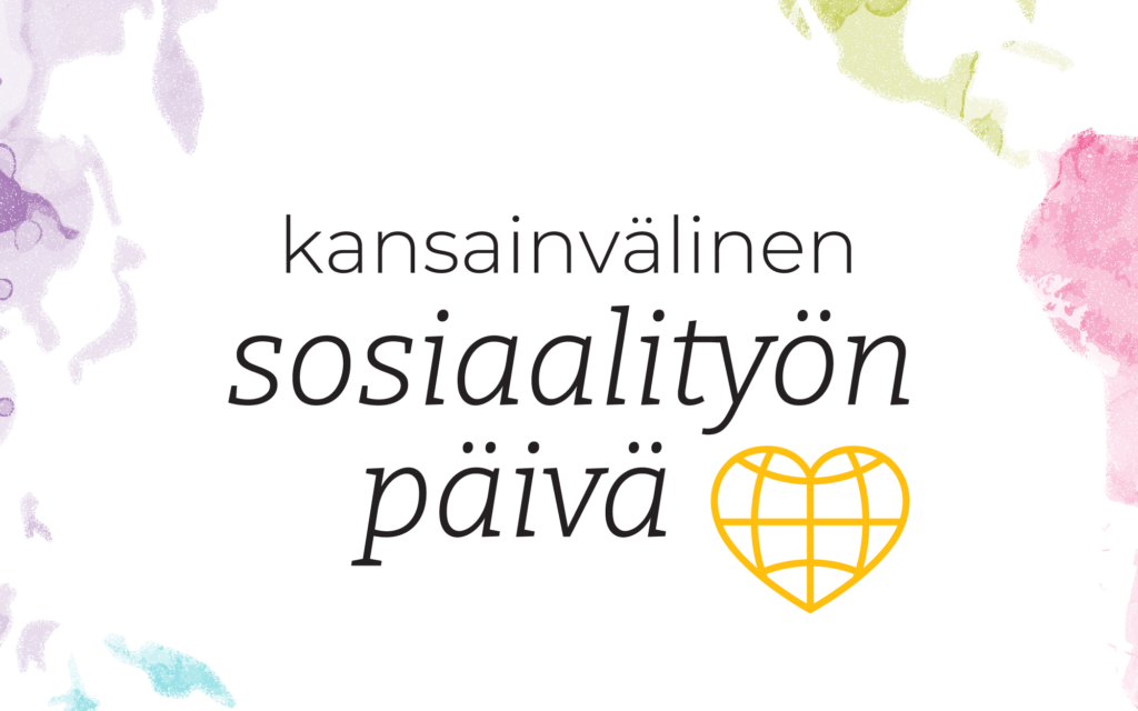 Kuvassa teksti: kansainvälinen sosiaalityön päivä ja kuvana keltainen sydän.